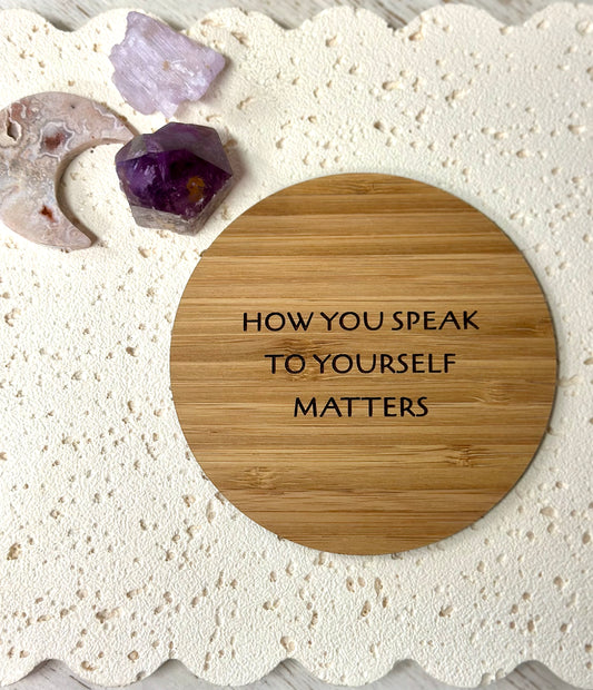 How you speak to yourself matters mirror affirmation disc